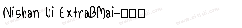 Nishan Ui ExtraBMai字体转换